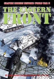 The Eastern Front libro in lingua di Jeffrey Gary, Spender Nick (ILT)