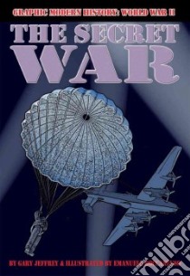 The Secret War libro in lingua di Jeffrey Gary, Boccanfuso Emanuele (ILT)