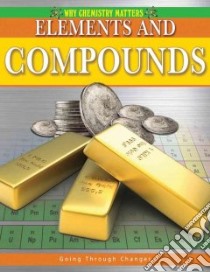 Elements and Compounds libro in lingua di Brent Lynnette