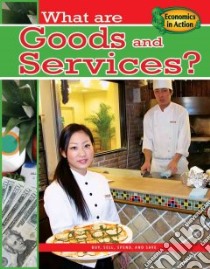 What Are Goods and Services? libro in lingua di Andrews Carolyn