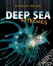 Deep Sea Extremes libro in lingua di Hyde Natalie