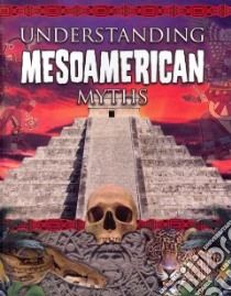 Understanding Mesoamerican Myths libro in lingua di Hyde Natalie