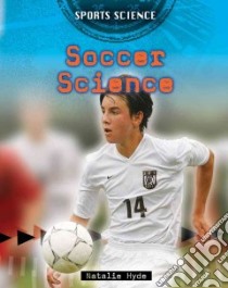 Soccer Science libro in lingua di Hyde Natalie