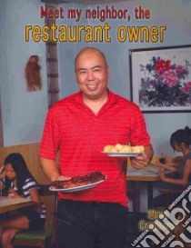 Meet My Neighbor, the Restaurant Owner libro in lingua di Crabtree Marc