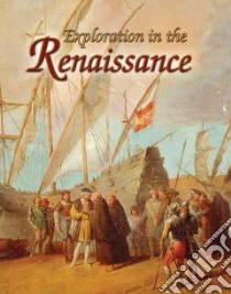 Exploration in the Renaissance libro in lingua di Elliott Lynne