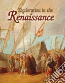 Exploration in the Renaissance libro in lingua di Elliott Lynne