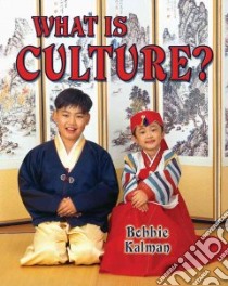 What is Culture? libro in lingua di Kalman Bobbie