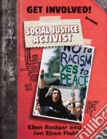 Social Justice Activist libro in lingua di Rodger Ellen, Field Jon Eben