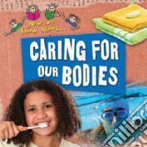 Caring for Our Bodies libro in lingua di Chancellor Deborah