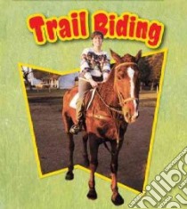 Trail Riding libro in lingua di Martin Martha