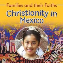 Christianity in Mexico libro in lingua di Hawker Frances, Paz Noemi, Campbell Bruce (PHT)