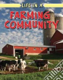 Life in a Farming Community libro in lingua di Flatt Lizann