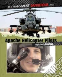 Apache Helicoper Pilots libro in lingua di Loveless Antony