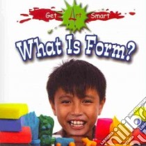 What is Form? libro in lingua di Meredith Susan Markowitz