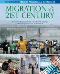 Migration in the 21st Century libro in lingua di Challen Paul