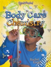 Body Care Chemistry libro in lingua di Eagen Rachel