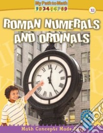 Roman Numerals and Ordinals libro in lingua di Burns Kylie