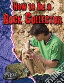 How to Be a Rock Collector libro in lingua di Hyde Natalie