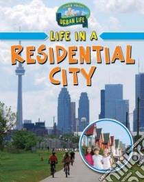 Life in a Residential City libro in lingua di Boudreau Helene