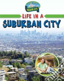 Life in a Suburban City libro in lingua di Flatt Lizann