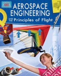 Aerospace Engineering and the Principles of Flight libro in lingua di Rooney Anne