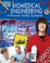 Biomedical Engineering and Human Body Systems libro in lingua di Sjonger Rebecca