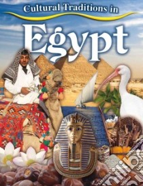 Cultural Traditions in Egypt libro in lingua di Peppas Lynn