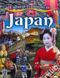 Cultural Traditions in Japan libro in lingua di Peppas Lynn