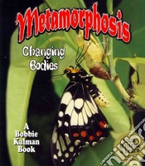 Metamorphosis libro in lingua di Kalman Bobbie