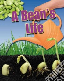 A Bean's Life libro in lingua di Royston Angela