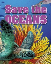 Save the Oceans libro in lingua di Levete Sarah