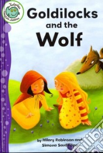 Goldilocks and the Wolf libro in lingua di Robinson Hilary, Sanfilippo Simona (ILT)