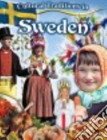 Cultural Traditions in Sweden libro in lingua di Hyde Natalie