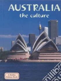 Australia the Culture libro in lingua di Banting Erinn