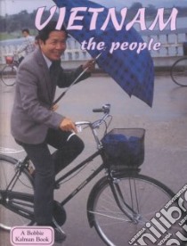 Vietnam the People libro in lingua di Kalman Bobbie