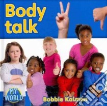 Body Talk libro in lingua di Kalman Bobbie