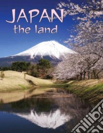 Japan the Land libro in lingua di Kalman Bobbie