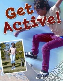 Get Active! libro in lingua di Spilsbury Louise