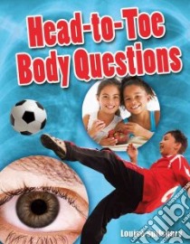 Head-to-toe Body Questions libro in lingua di Spilsbury Louise