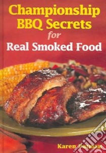 Championship BBQ Secrets for Real Smoked Food libro in lingua di Putman Karen