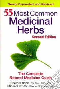 55 Most Common Medicinal Herbs libro in lingua di Boon Heather, Smith Michael