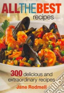 All the Best Recipes libro in lingua di Rodmell Jane
