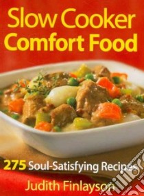 Slow Cooker Comfort Food libro in lingua di Judith Finlayson
