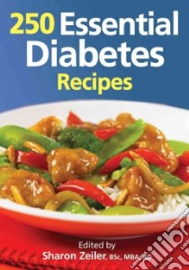 250 Essential Diabetes Recipes libro in lingua di Zeiler Sharon (EDT)