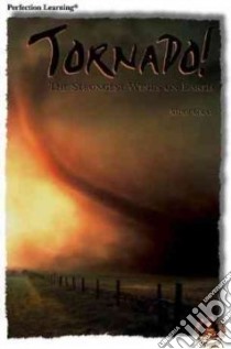 Tornado! the Strongest Winds on Earth libro in lingua di Graf Mike