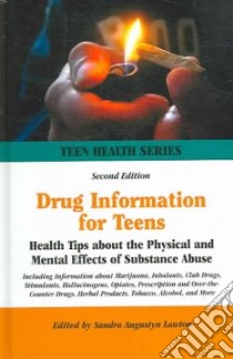 Drug Information for Teens libro in lingua di Lawton Sandra Augustyn (EDT)