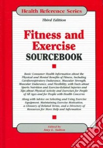 Fitness and Exercise Sourcebook libro in lingua di Sutton Amy L. (EDT)
