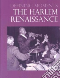 Defining Moments The Harlem Renaissance libro in lingua di Hillstrom Kevin