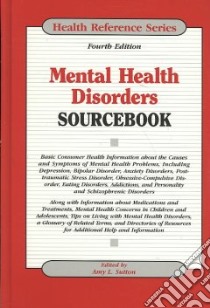 Mental Health Disorders Sourcebook libro in lingua di Sutton Amy L. (EDT)
