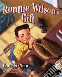 Ronnie Wilson's Gift libro in lingua di Chan Francis, Madsen Jim (ILT)